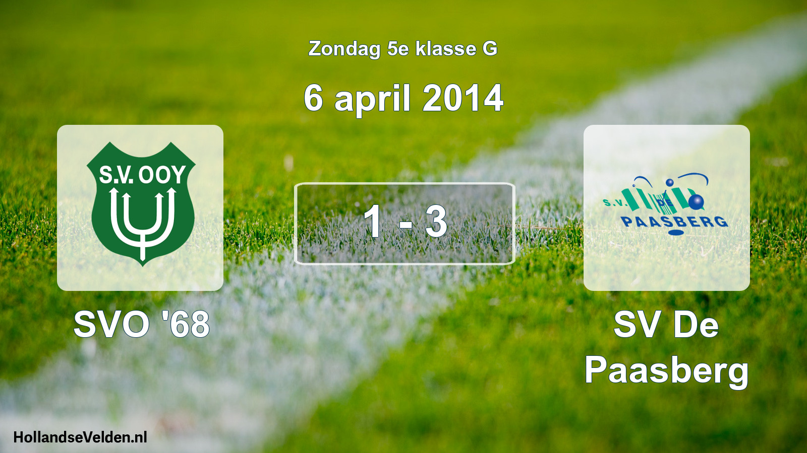 Total number of matches played: SVO '68 - SV De Paasberg 1 - 3 (6 April 2014)