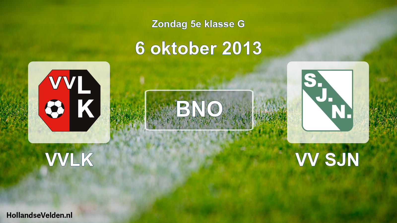 Scheduled Match: VVLK - VV SJN (6 October 2013)