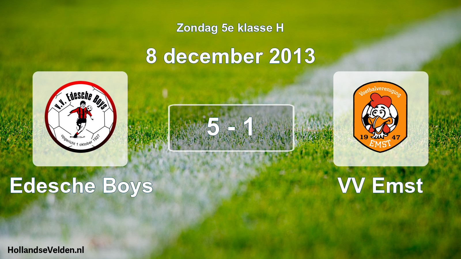 Total number of matches played: Edesche Boys - VV Emst 5 - 1 (8 December 2013)