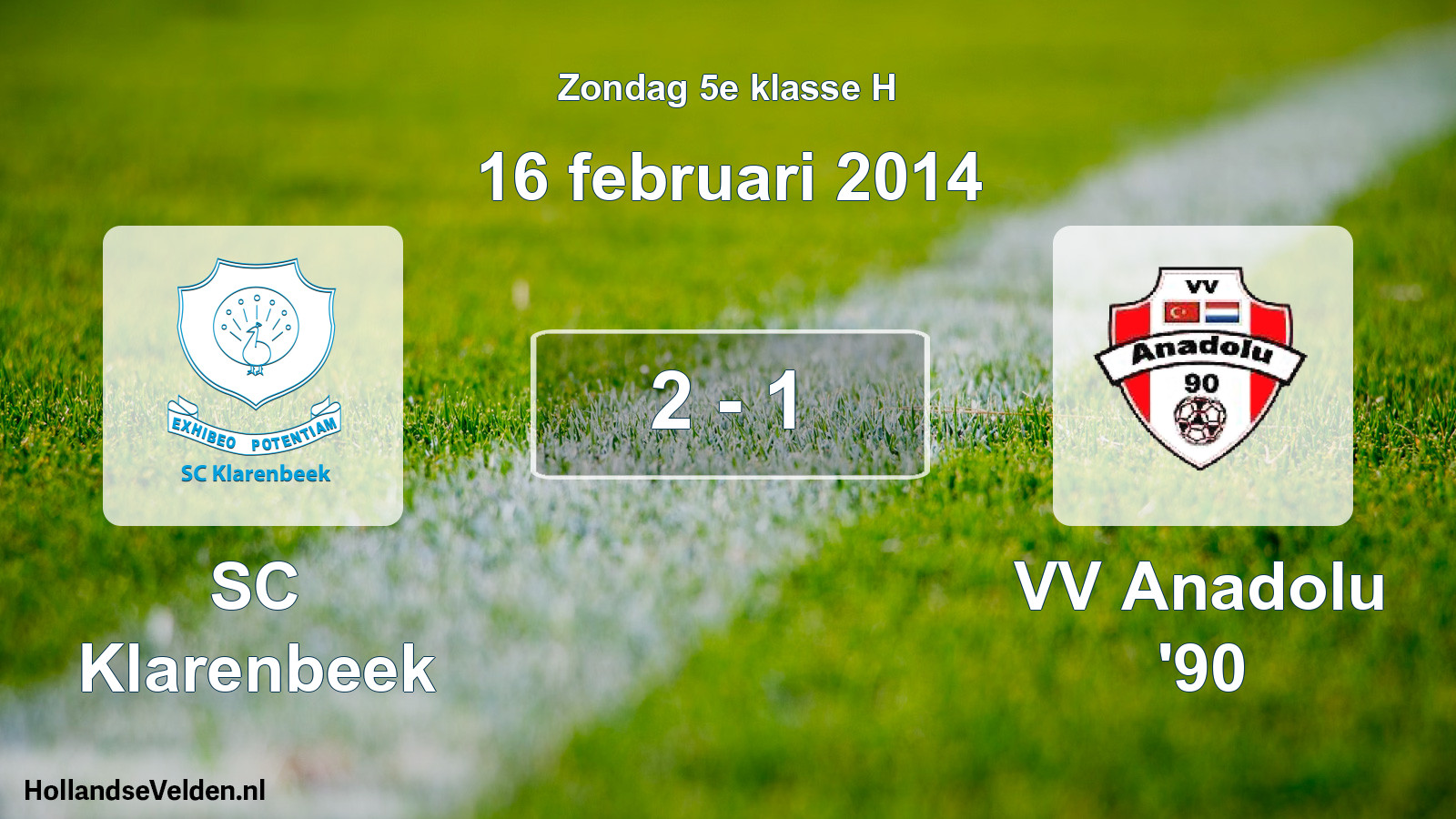 Total number of matches played: SC Klarenbeek - VV Anadolu '90 2 - 1 (16 February 2014)