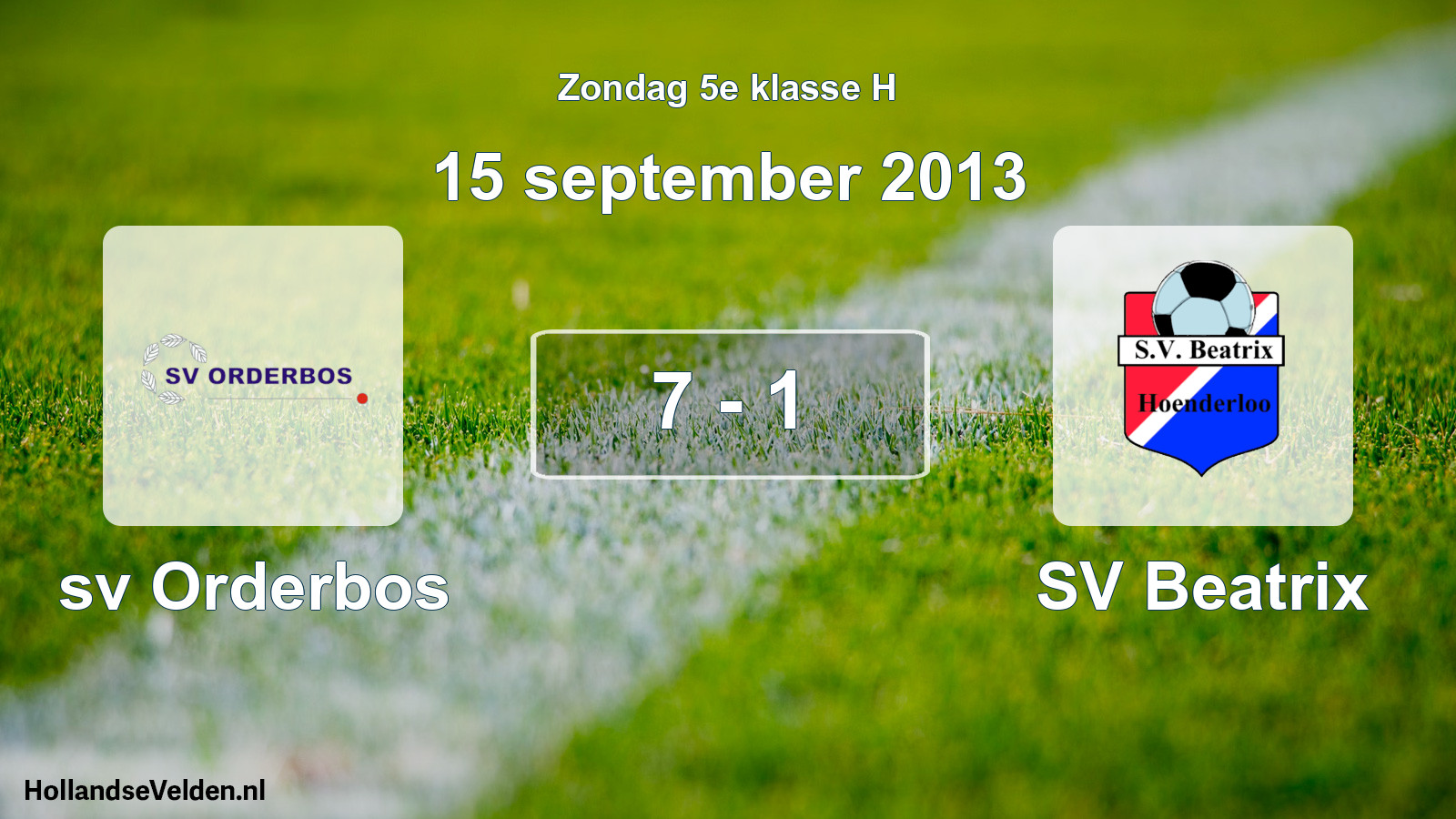 Total number of matches played: sv Orderbos - SV Beatrix 7 - 1 (15 September 2013)