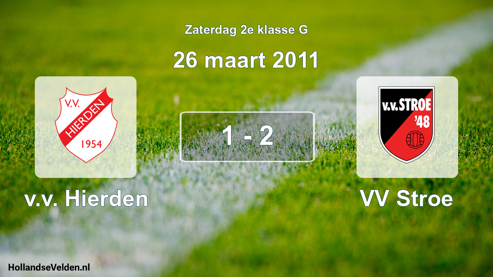 Total number of matches played: v.v. Hierden - VV Stroe 1 - 2 (26 March 2011)