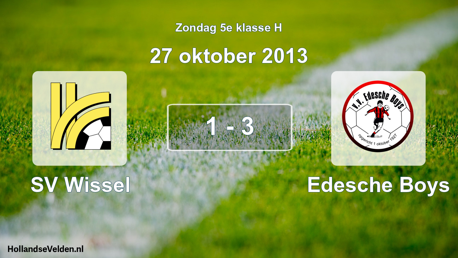 Total number of matches played: SV Wissel - Edesche Boys 1 - 3 (27 October 2013)