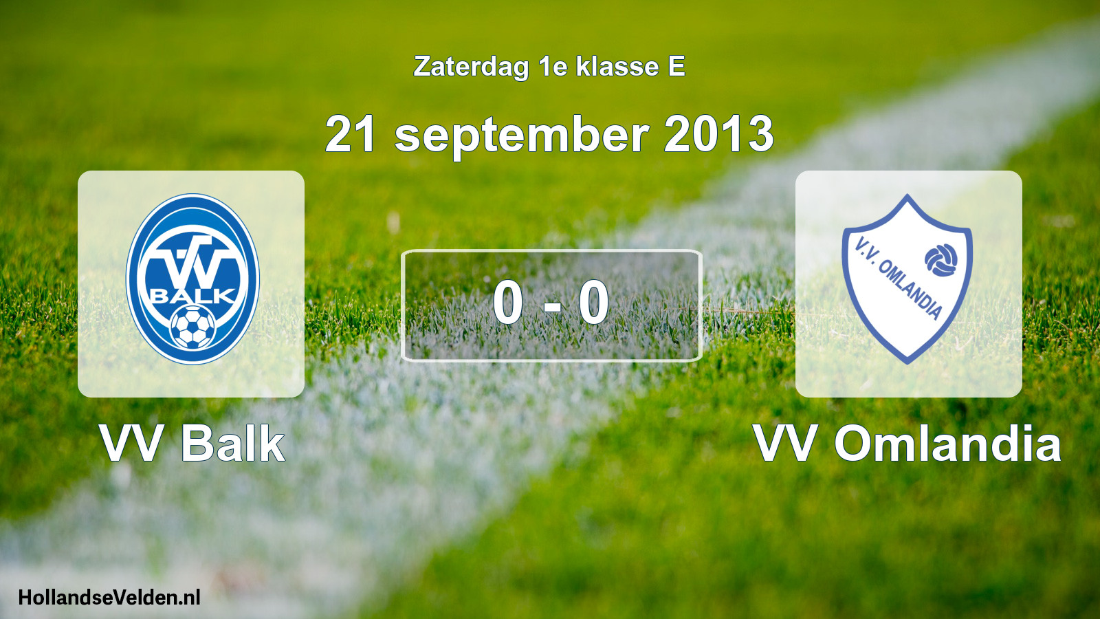 Total number of matches played: VV Balk - VV Omlandia 0 - 0 (21 September 2013)