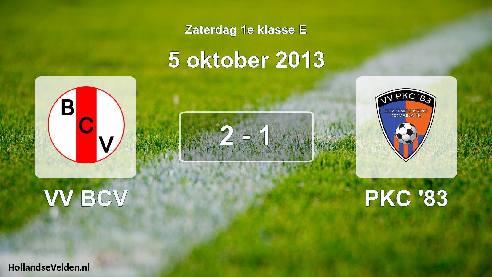 Total number of matches played: VV BCV - PKC '83 2 - 1 (5 October 2013)