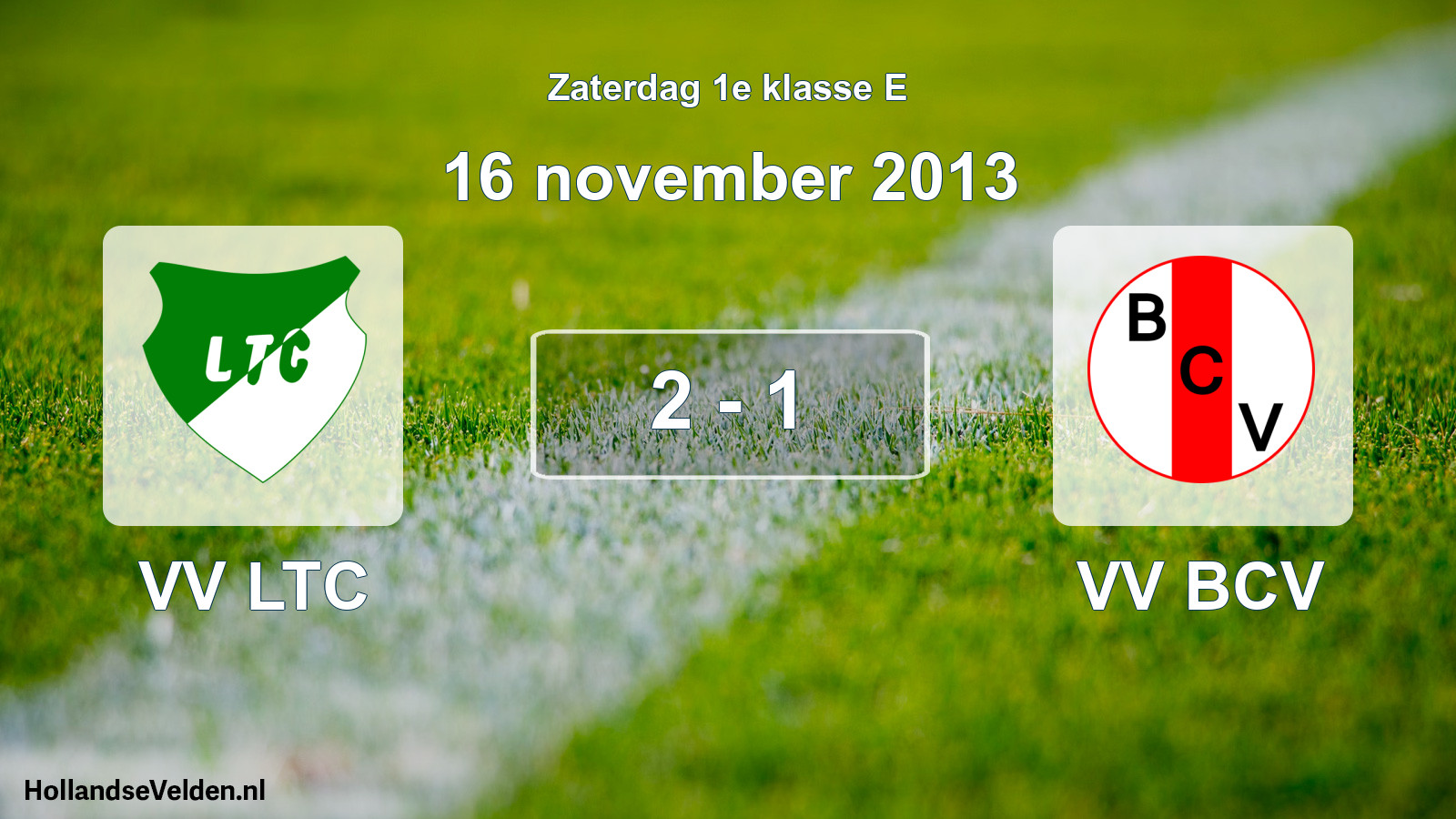 Total number of matches played: VV LTC - VV BCV 2 - 1 (16 November 2013)