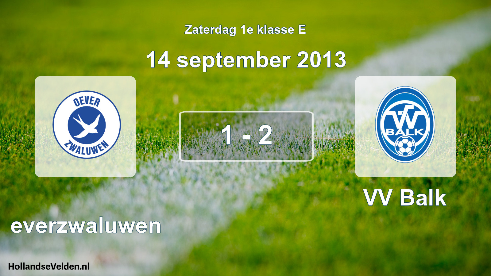 Total number of matches played: Oeverzwaluwen - VV Balk 1 - 2 (14 September 2013)