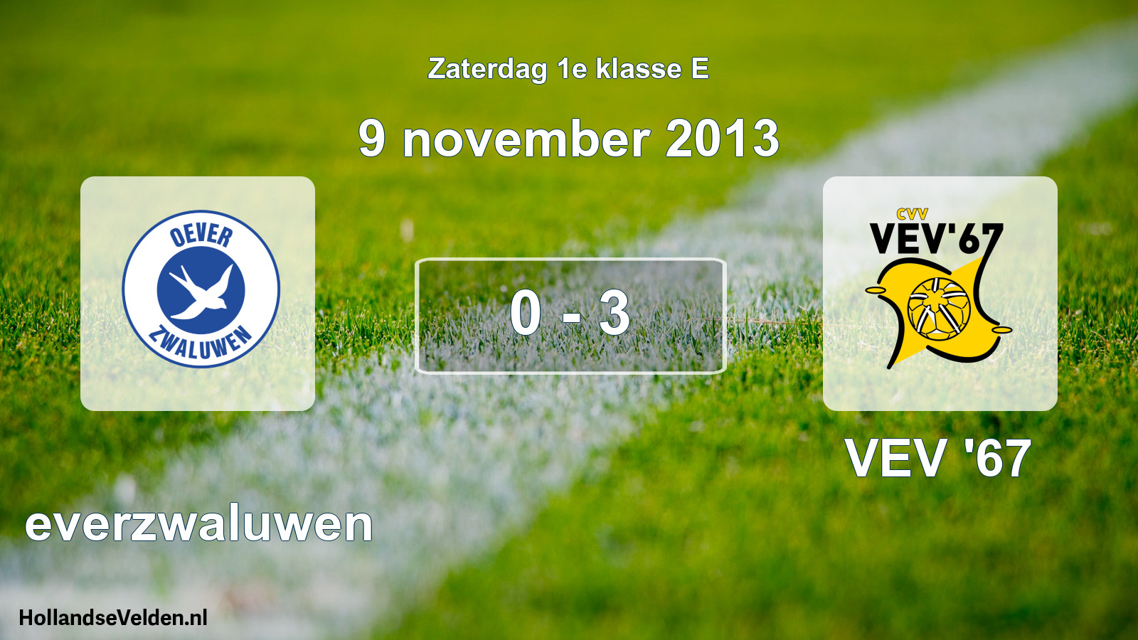 Total number of matches played: Oeverzwaluwen - VEV '67 0 - 3 (9 November 2013)