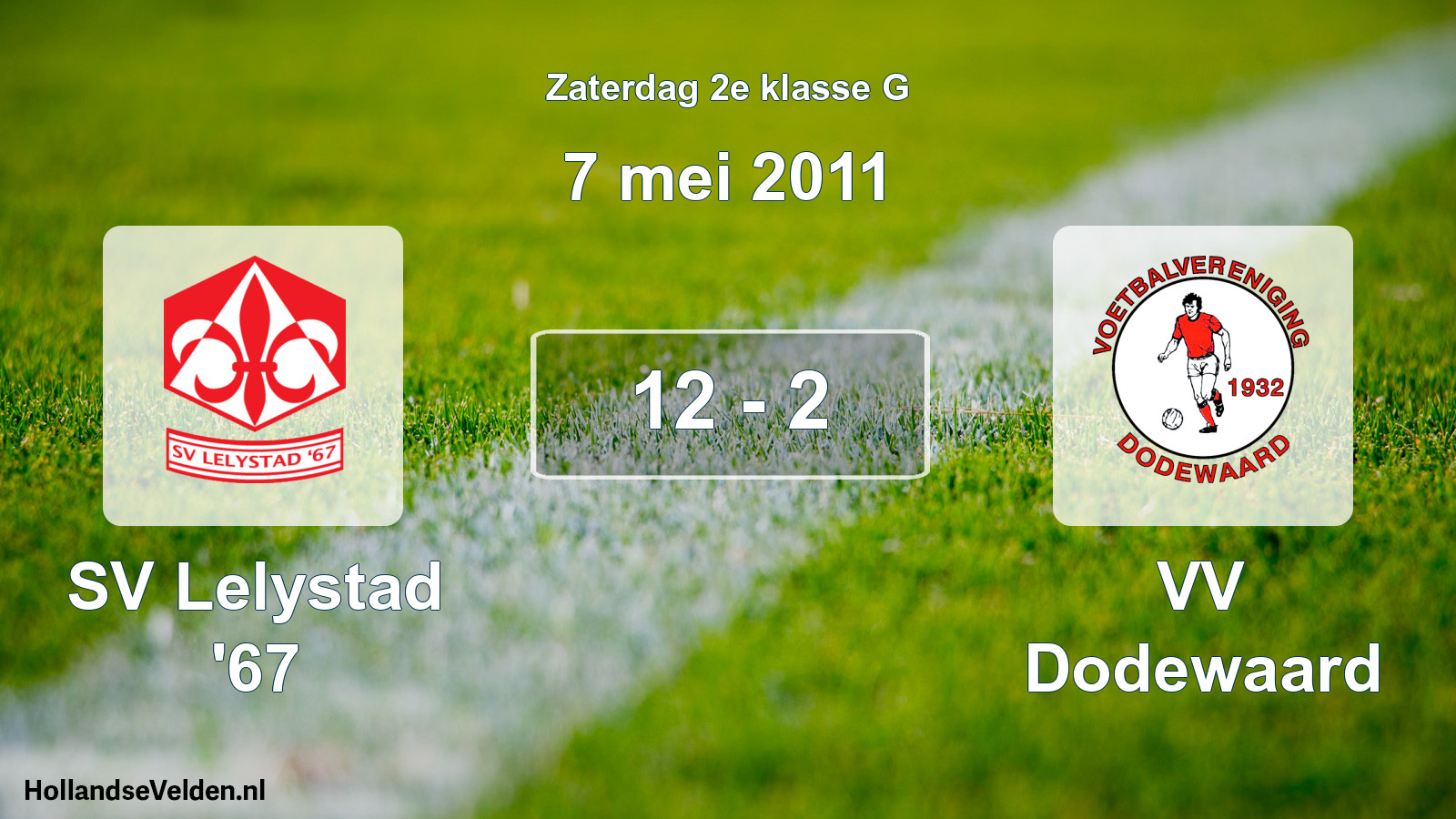 Total number of matches played: SV Lelystad '67 - VV Dodewaard 12 - 2 (7 May 2011)