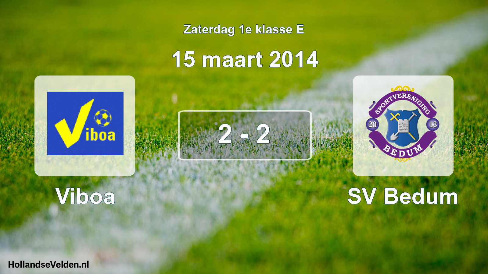 Total number of matches played: Viboa - SV Bedum 2 - 2 (15 March 2014)