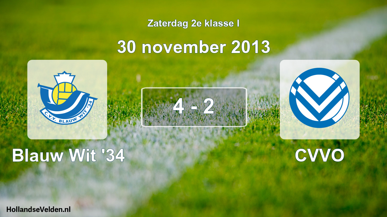Total number of matches played: Blauw Wit '34 - CVVO 4 - 2 (30 November 2013)