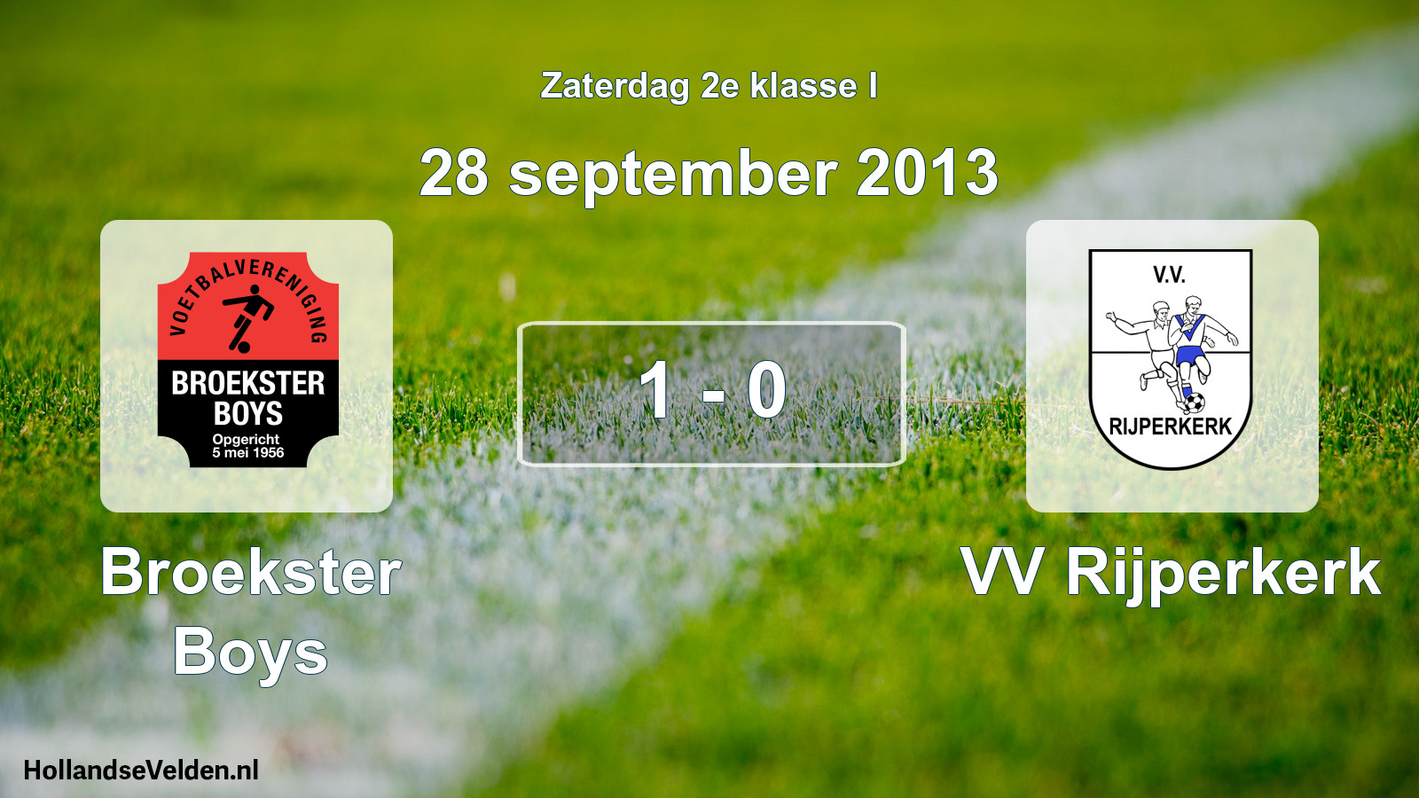 Total number of matches played: Broekster Boys - VV Rijperkerk 1 - 0 (28 September 2013)