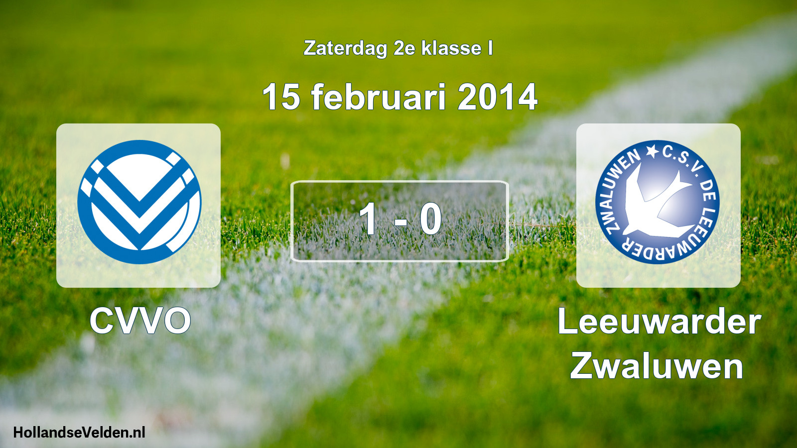 Total number of matches played: CVVO - Leeuwarder Zwaluwen 1 - 0 (15 February 2014)