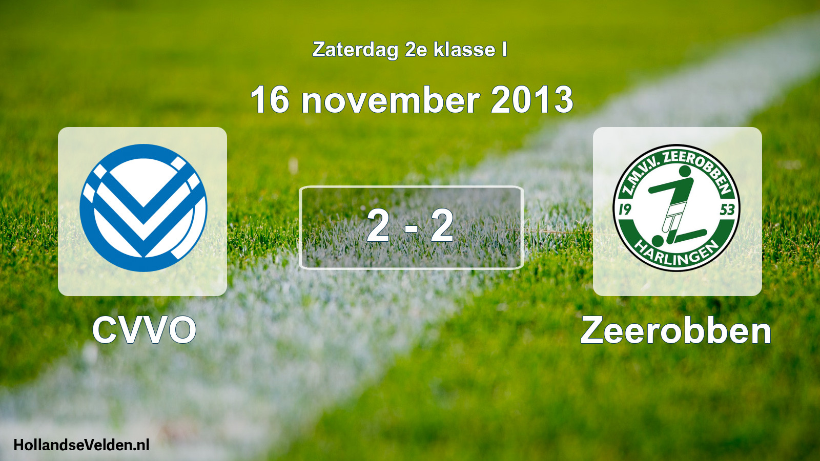 Total number of matches played: CVVO - Zeerobben 2 - 2 (16 November 2013)
