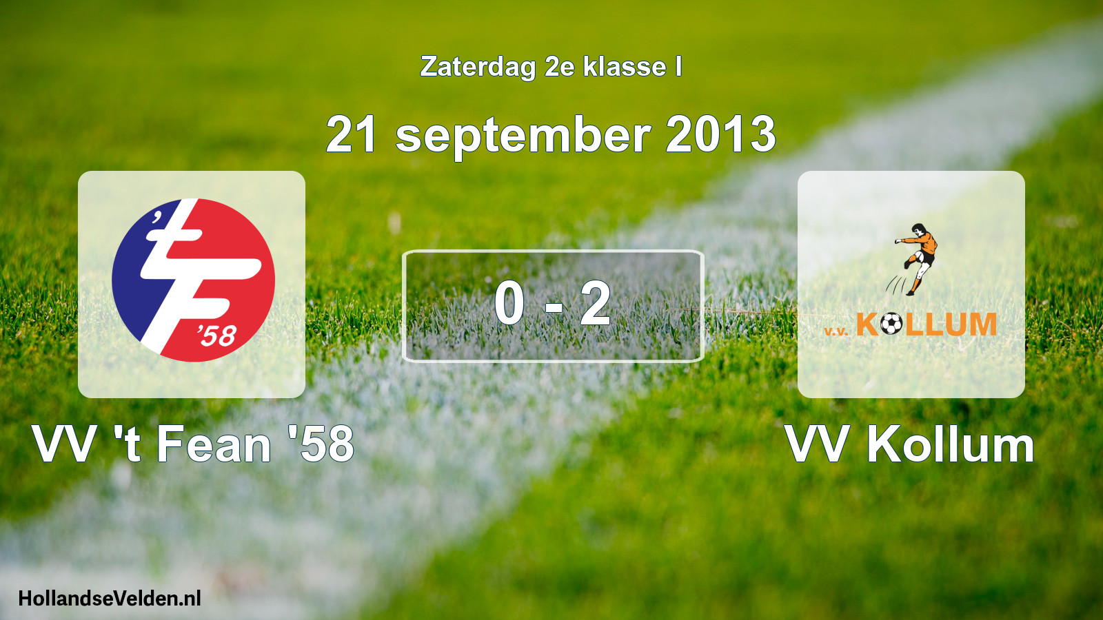 Total number of matches played: VV 't Fean '58 - VV Kollum 0 - 2 (21 September 2013)
