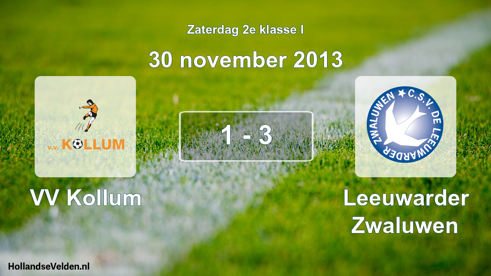 Total number of matches played: VV Kollum - Leeuwarder Zwaluwen 1 - 3 (30 November 2013)