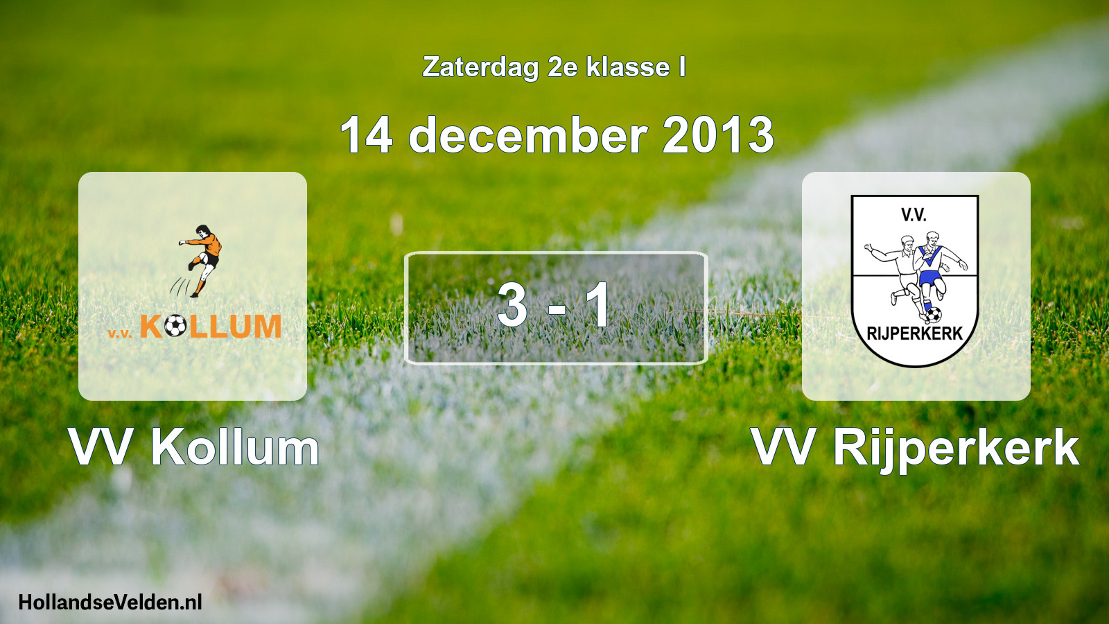 Total number of matches played: VV Kollum - VV Rijperkerk 3 - 1 (14 December 2013)