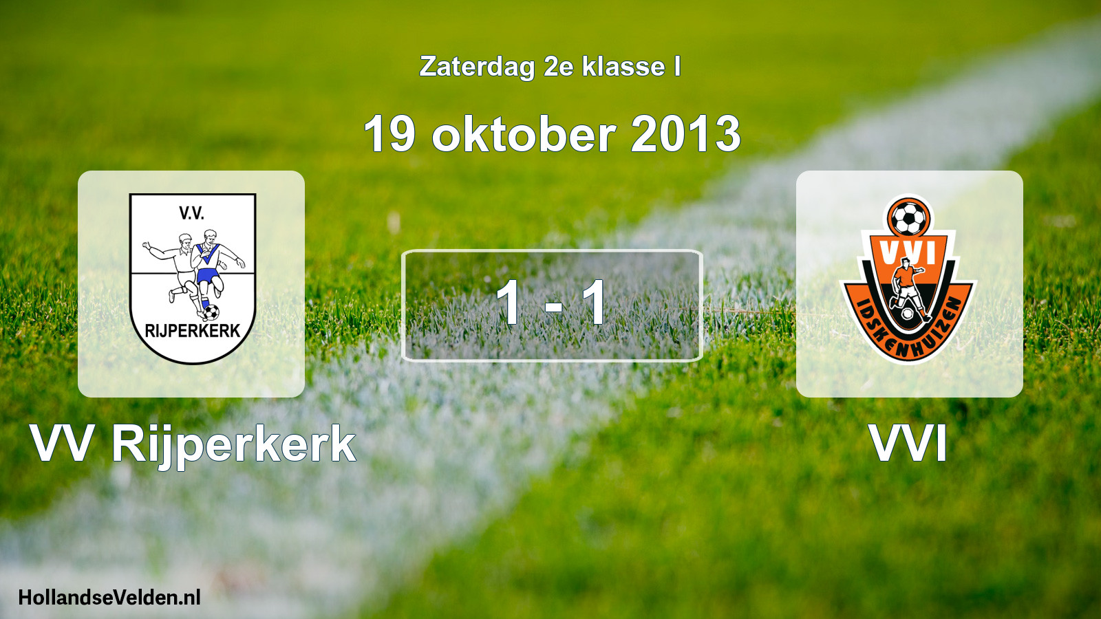 Total number of matches played: VV Rijperkerk - VVI 1 - 1 (19 October 2013)