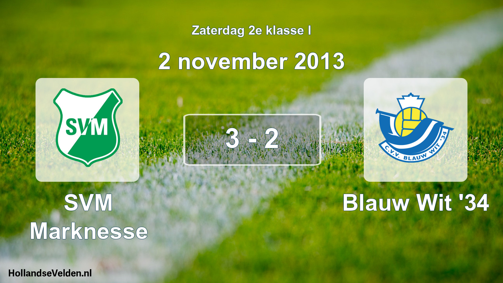 Total number of matches played: SVM Marknesse - Blauw Wit '34 3 - 2 (2 November 2013)