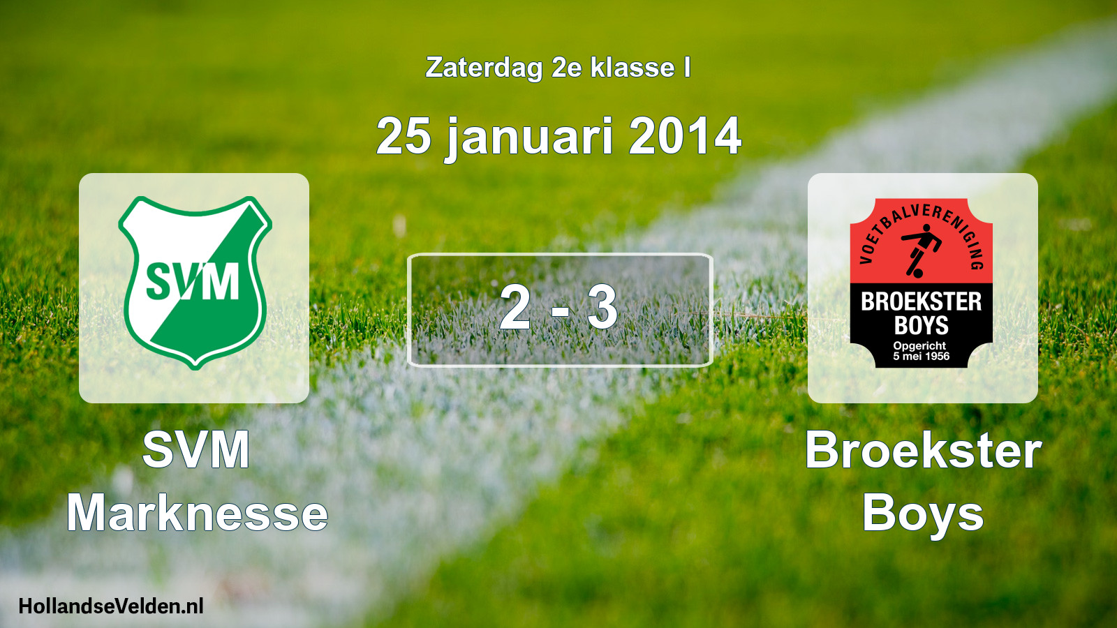 Total number of matches played: SVM Marknesse - Broekster Boys 2 - 3 (25 January 2014)