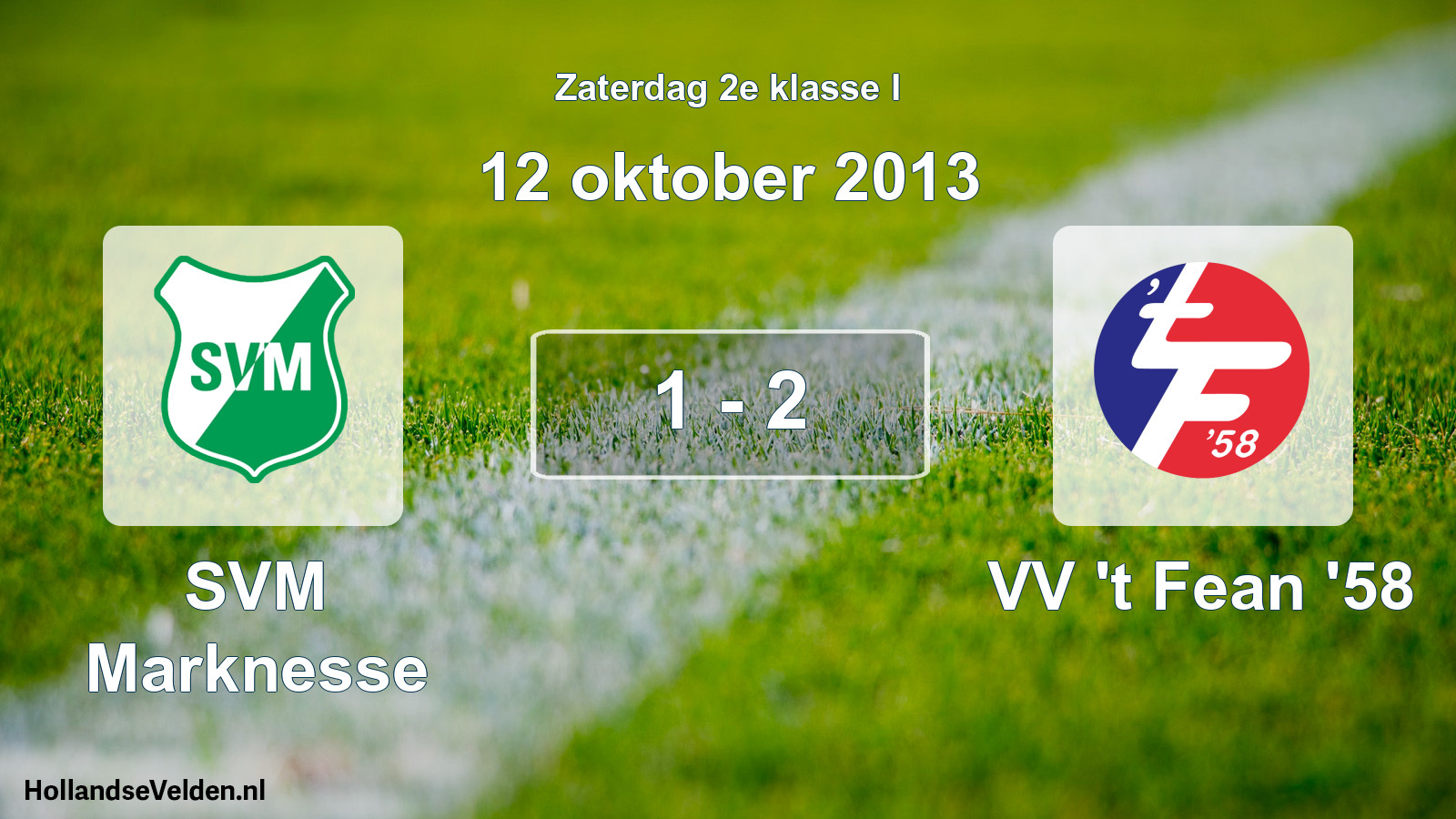 Total number of matches played: SVM Marknesse - VV 't Fean '58 1 - 2 (12 October 2013)