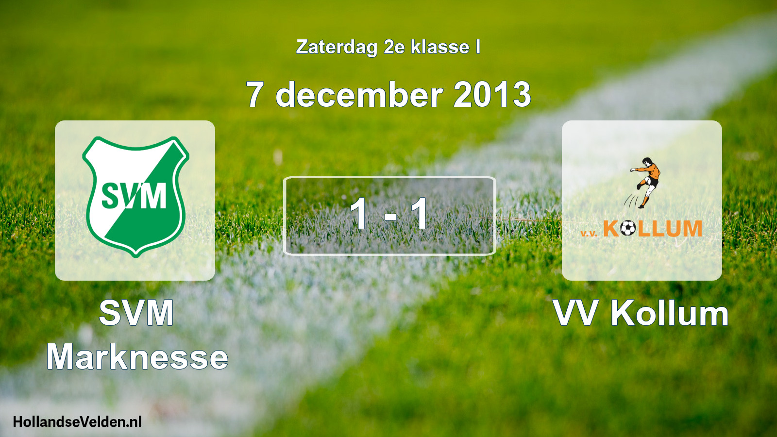 Total number of matches played: SVM Marknesse - VV Kollum 1 - 1 (7 December 2013)