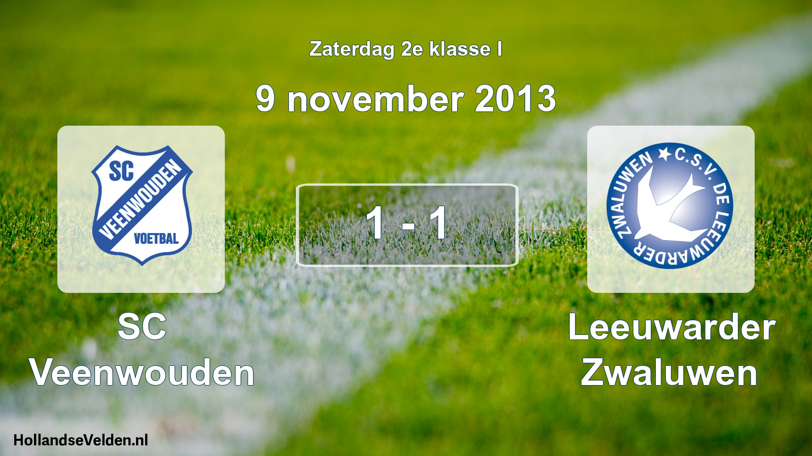 Total number of matches played: SC Veenwouden - Leeuwarder Zwaluwen 1 - 1 (9 November 2013)