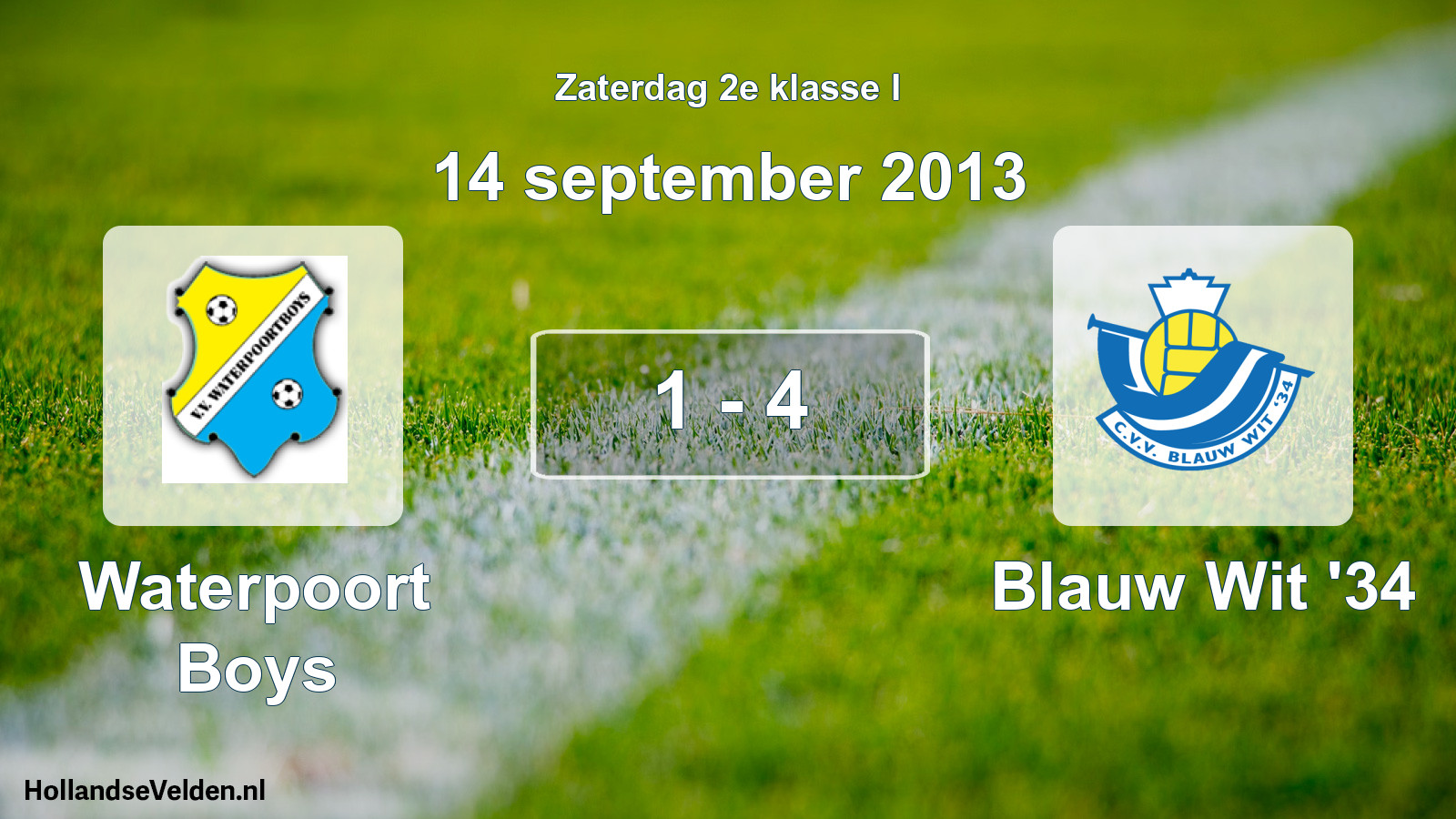 Total number of matches played: Waterpoort Boys - Blauw Wit '34 1 - 4 (14 September 2013)