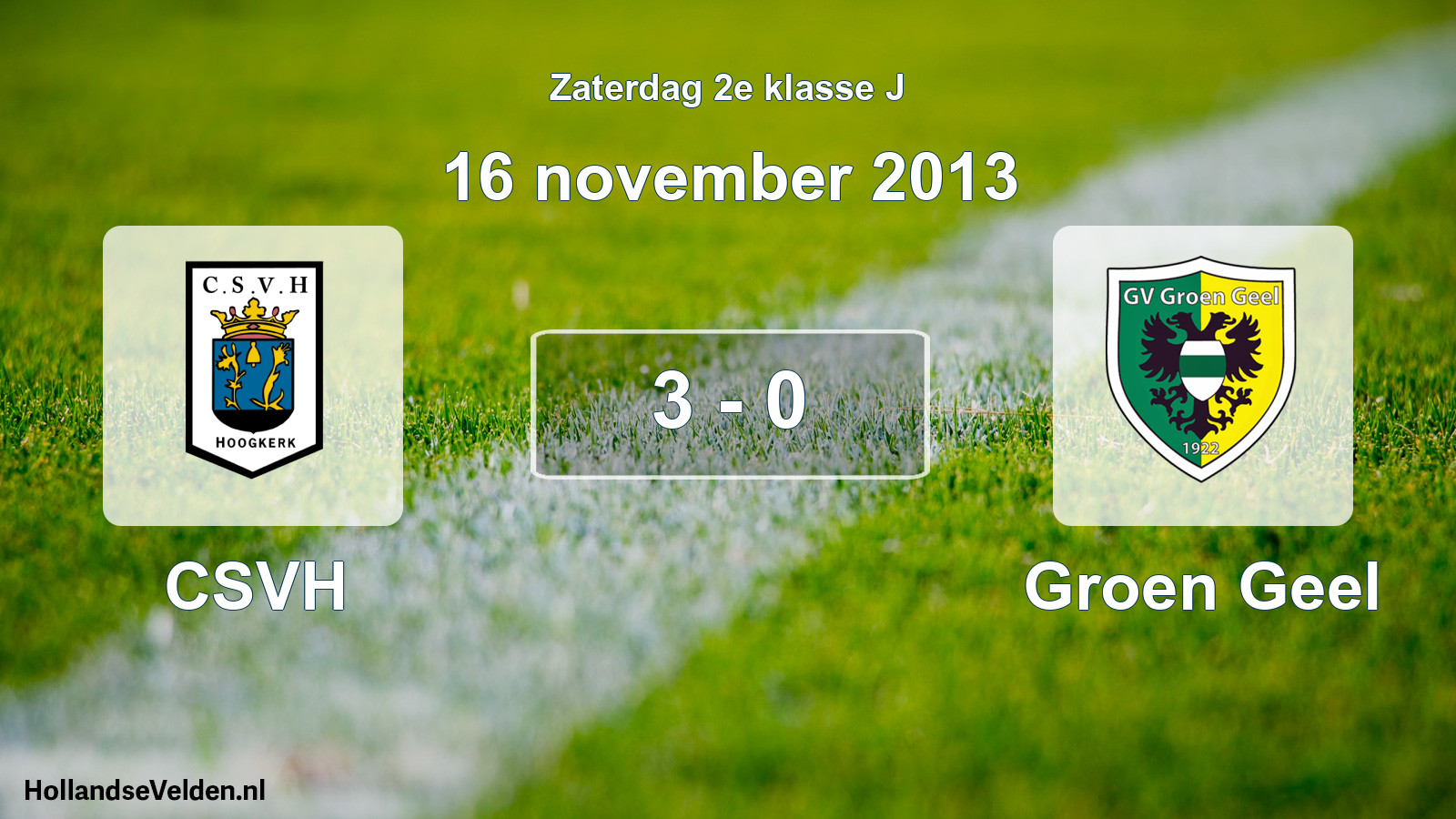 Total number of matches played: CSVH - Groen Geel 3 - 0 (16 November 2013)