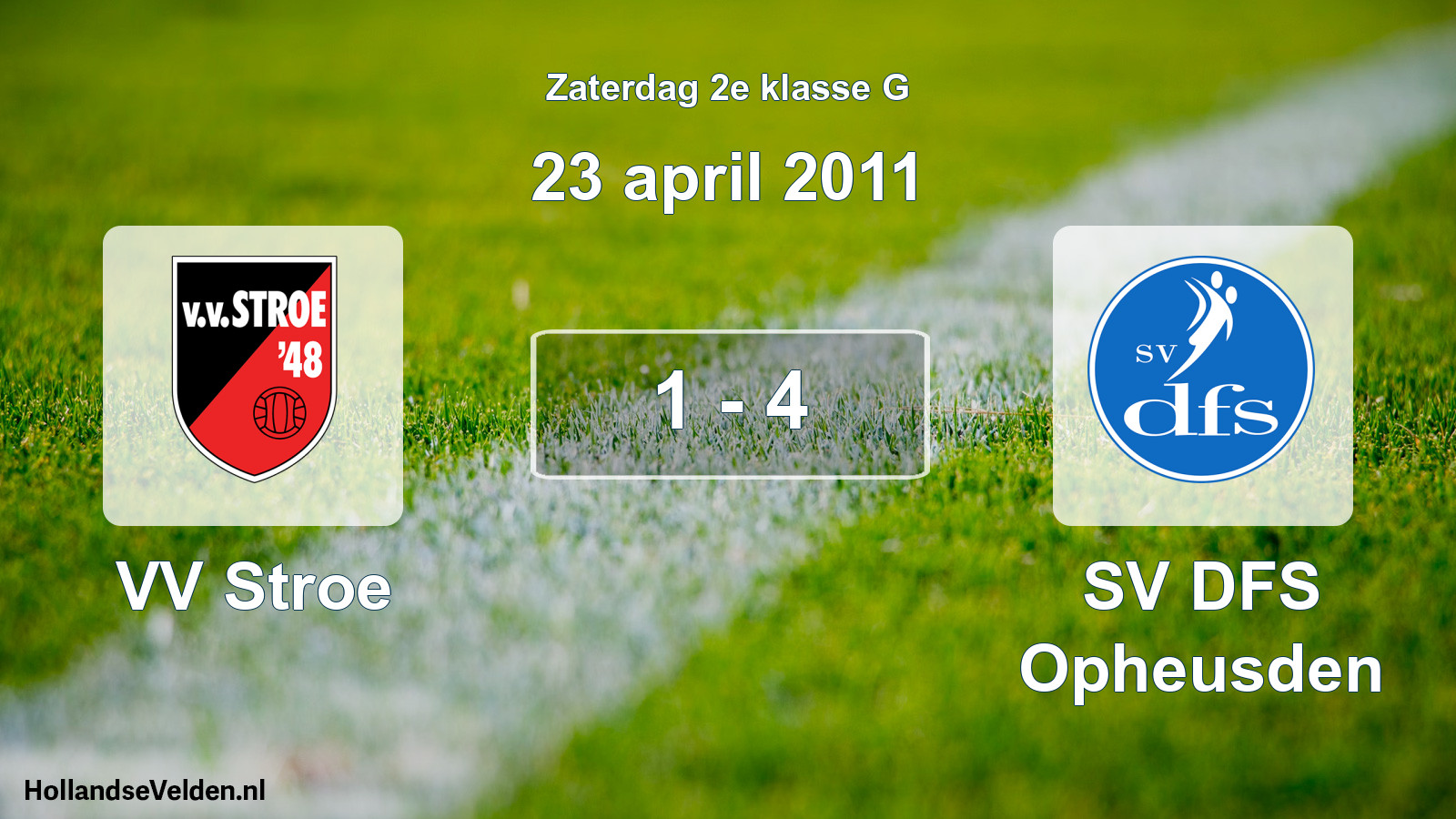Total number of matches played: VV Stroe - SV DFS Opheusden 1 - 4 (23 April 2011)