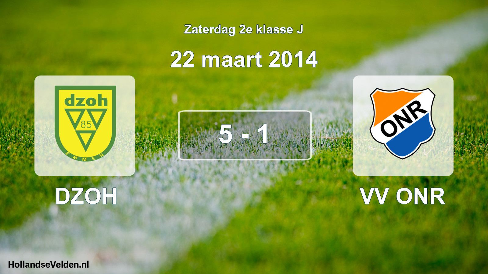Total number of matches played: DZOH - VV ONR 5 - 1 (22 March 2014)