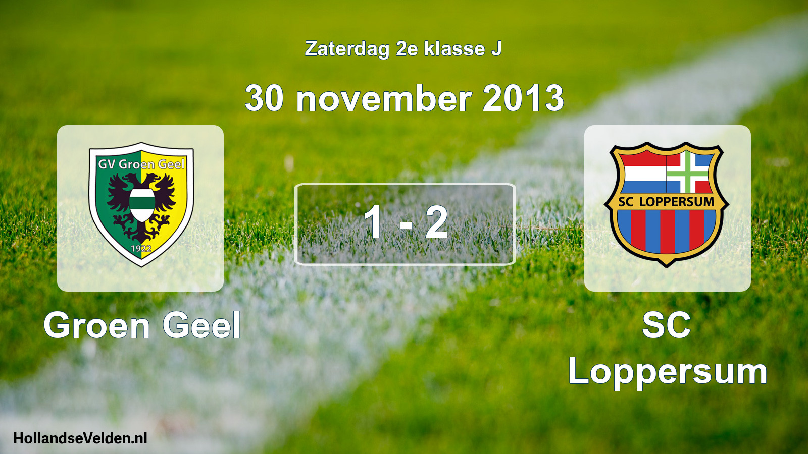 Total number of matches played: Groen Geel - SC Loppersum 1 - 2 (30 November 2013)