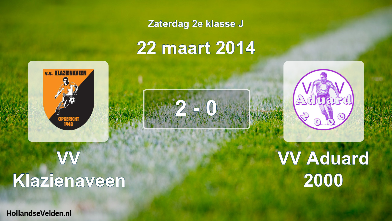 Total number of matches played: VV Klazienaveen - VV Aduard 2000 2 - 0 (22 March 2014)