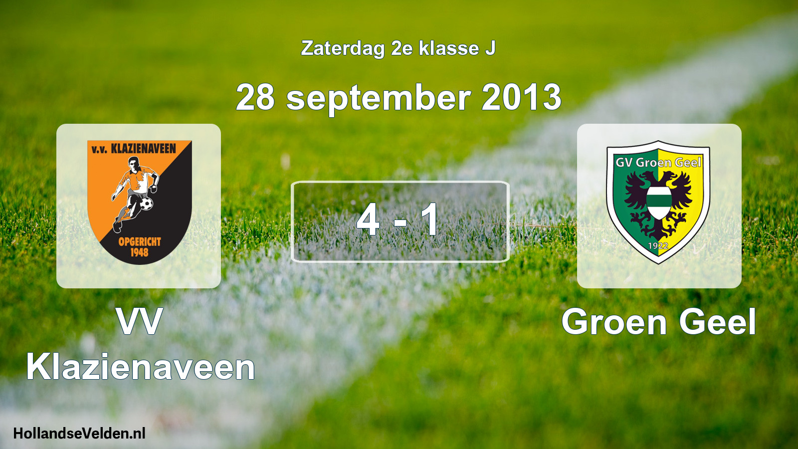 Total number of matches played: VV Klazienaveen - Groen Geel 4 - 1 (28 September 2013)