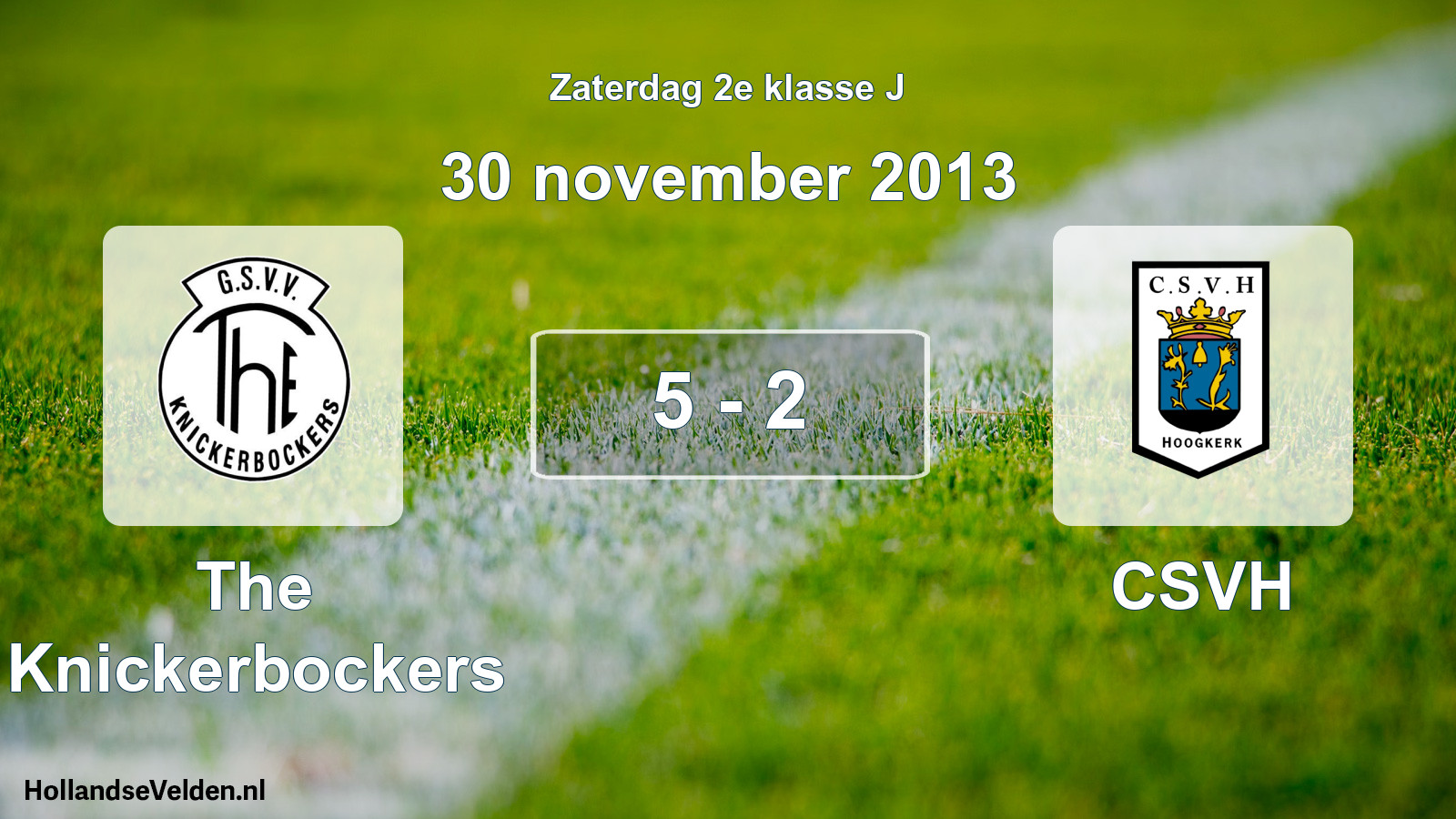 Total number of matches played: The Knickerbockers - CSVH 5 - 2 (30 November 2013)