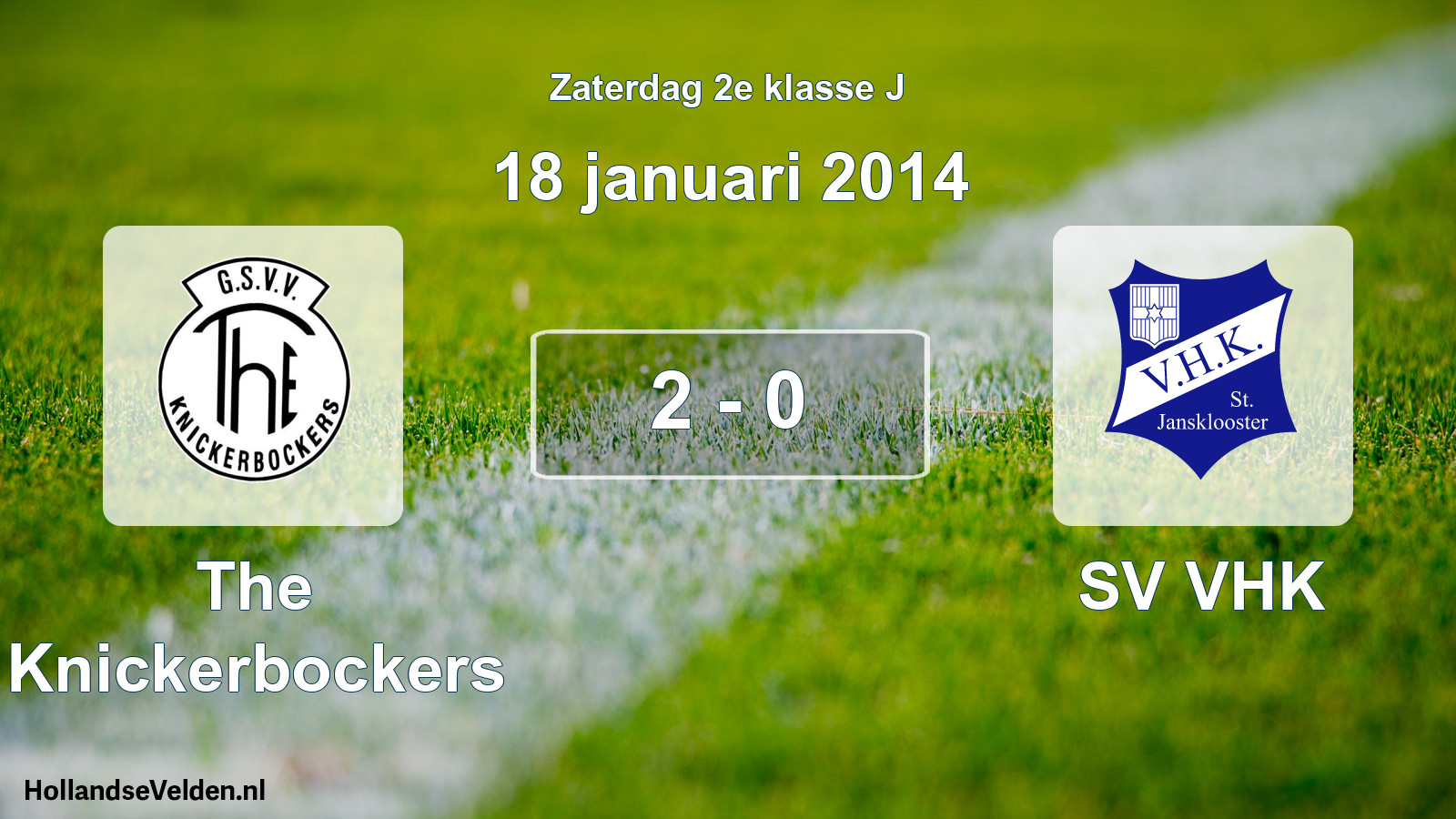 Total number of matches played: The Knickerbockers - SV VHK 2 - 0 (18 January 2014)