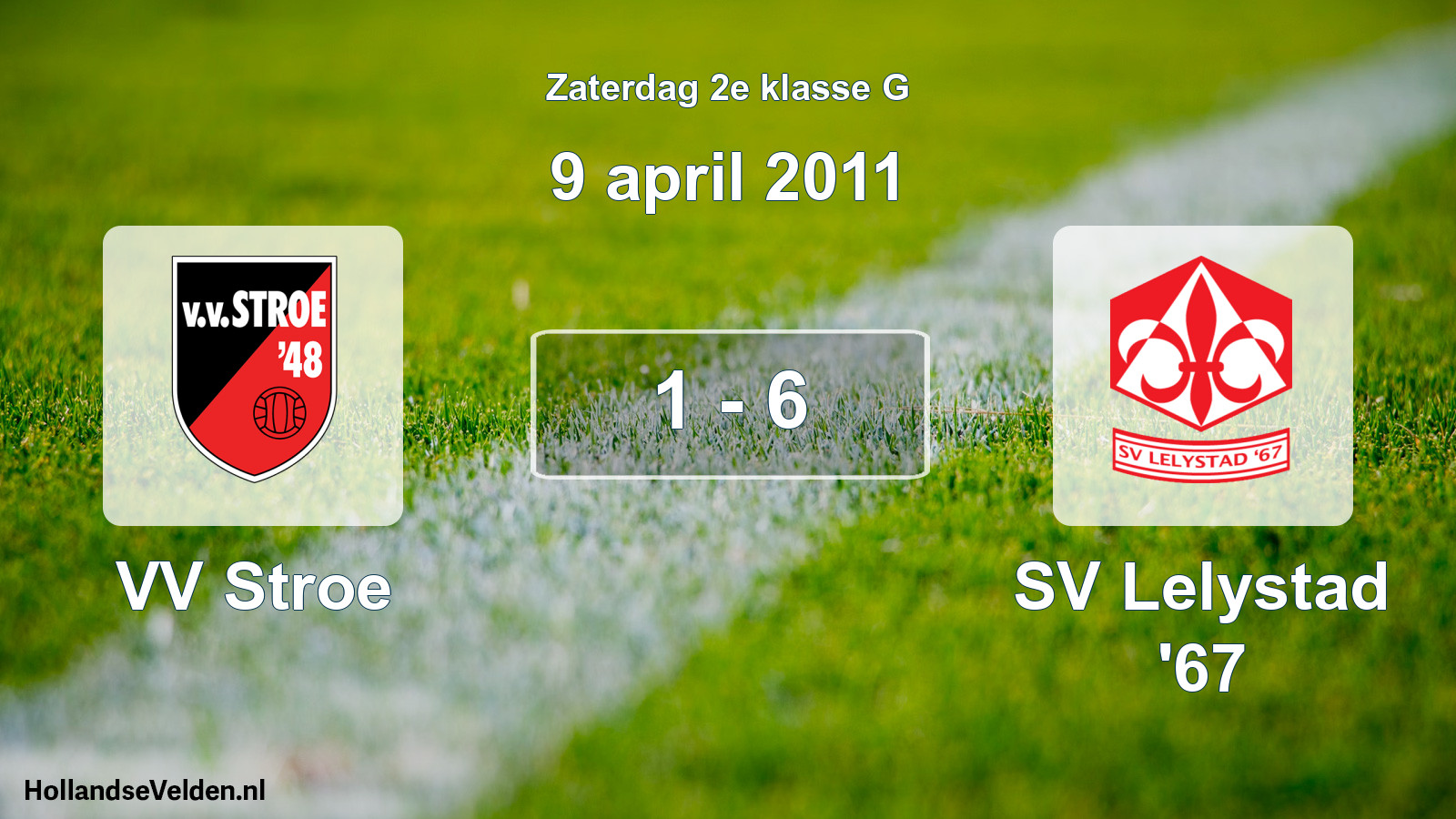 Total number of matches played: VV Stroe - SV Lelystad '67 1 - 6 (9 April 2011)