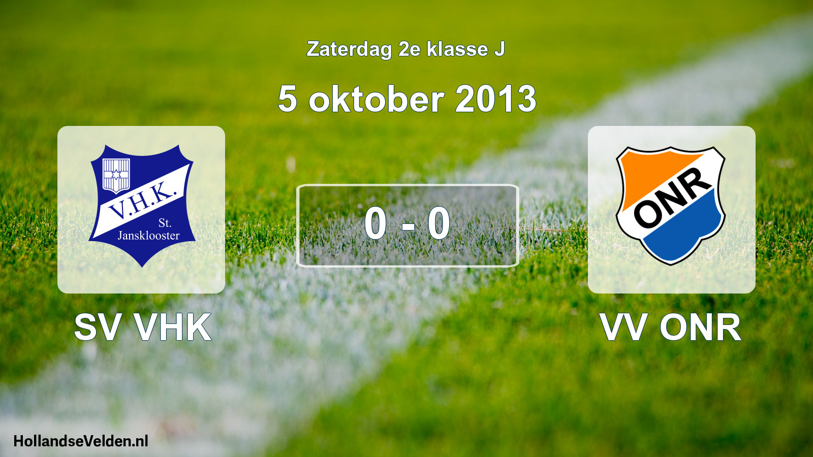 Total number of matches played: SV VHK - VV ONR 0 - 0 (5 October 2013)