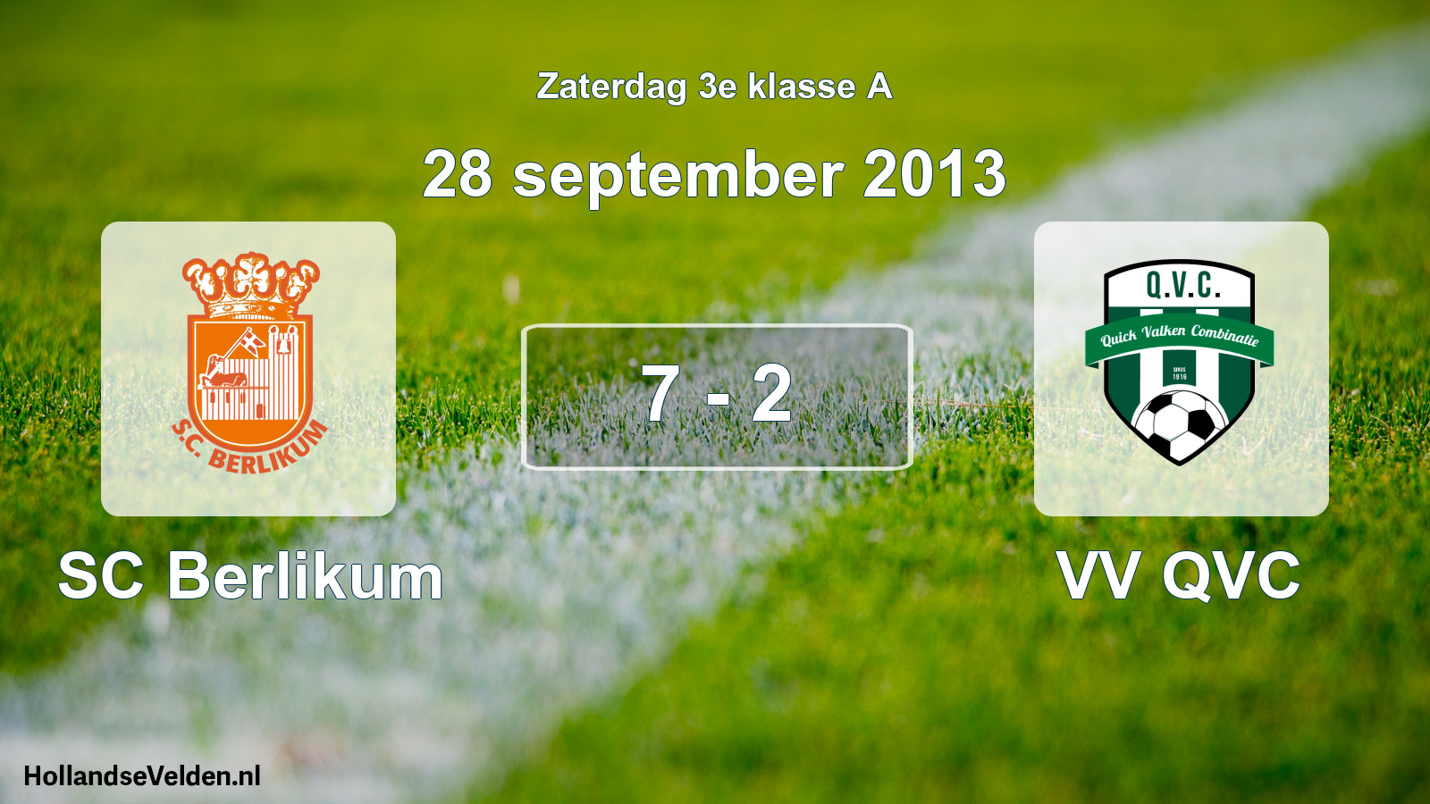 Total number of matches played: SC Berlikum - VV QVC 7 - 2 (28 September 2013)