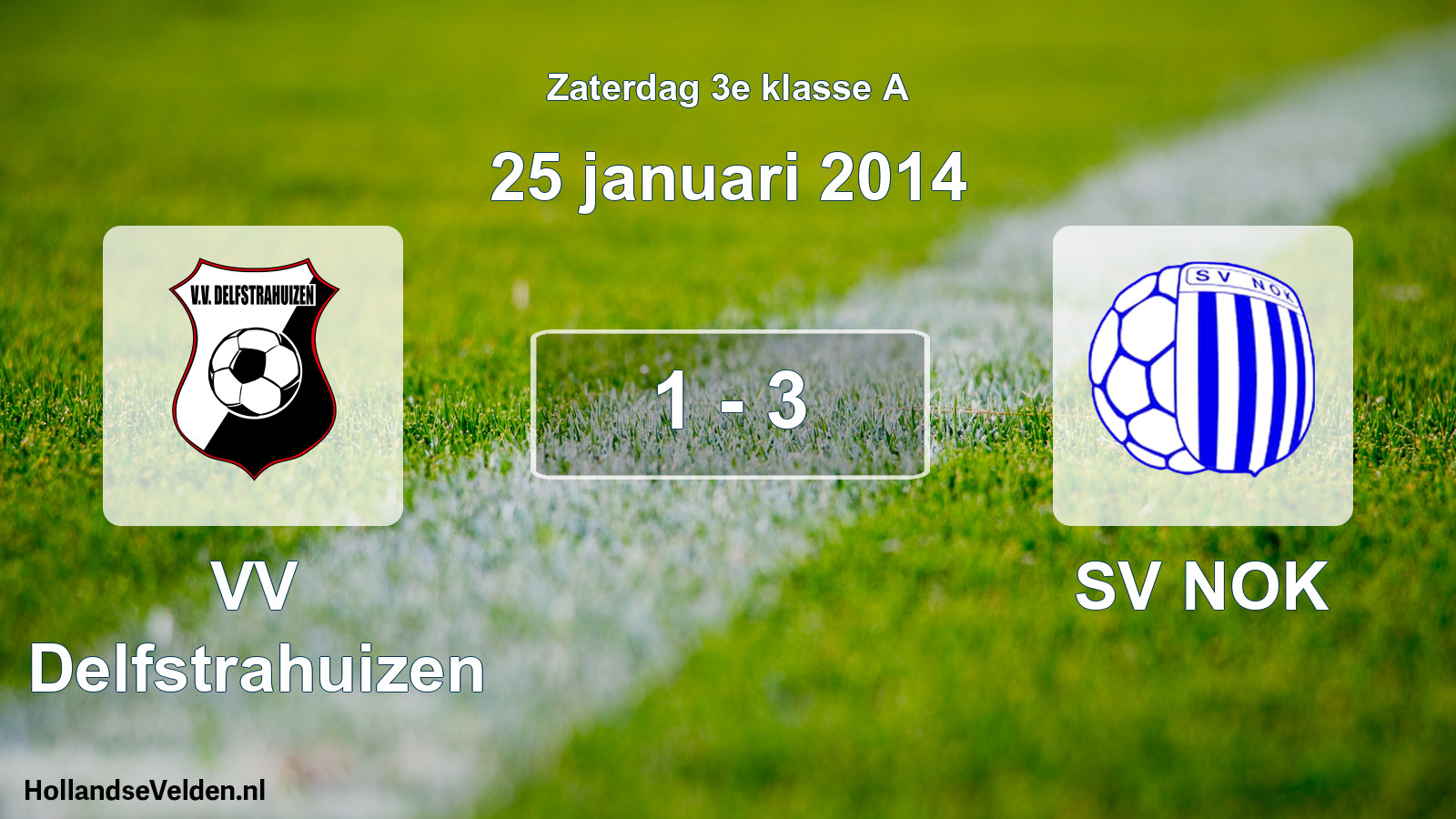 Total number of matches played: VV Delfstrahuizen - SV NOK 1 - 3 (25 January 2014)