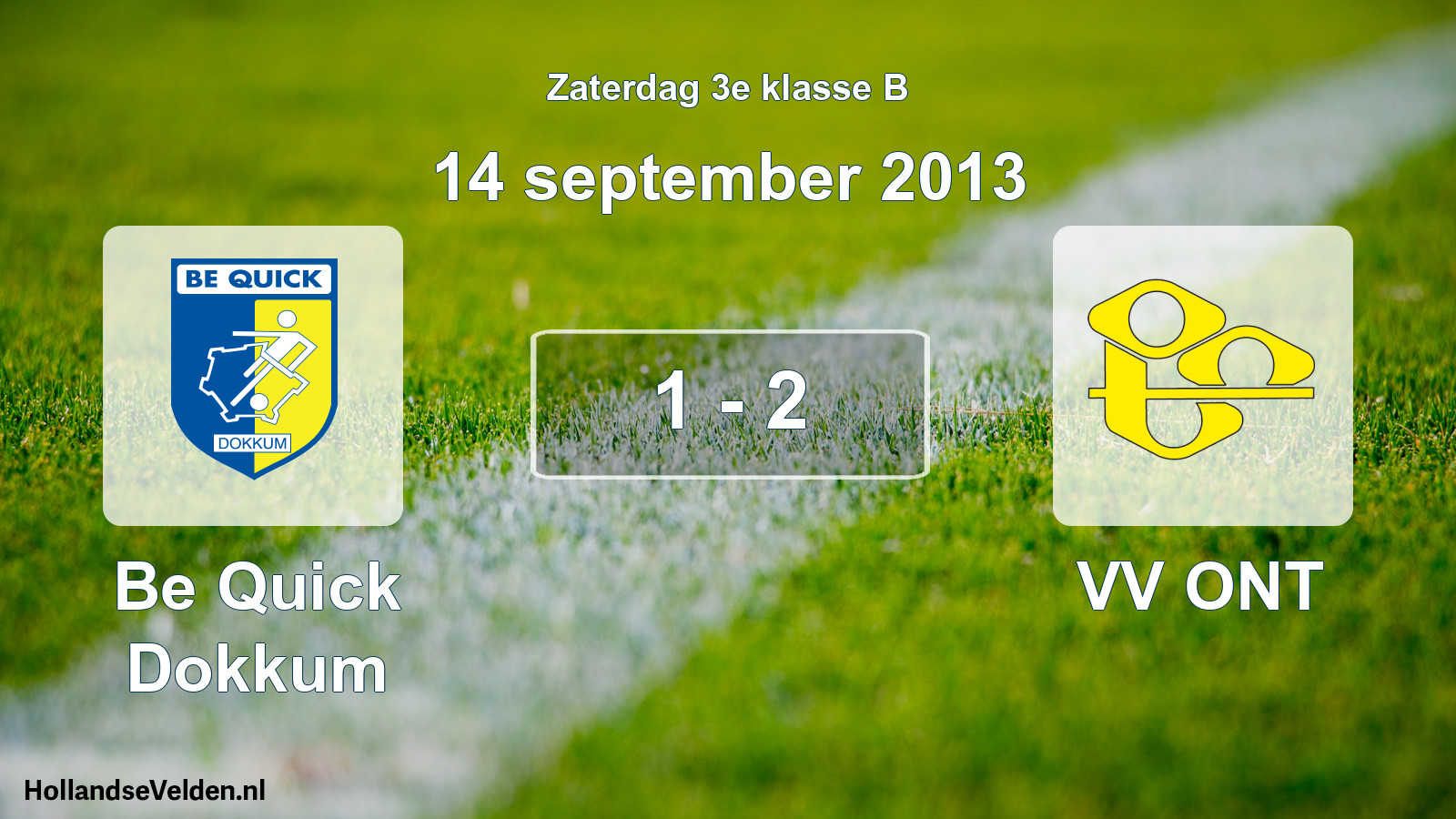 Total number of matches played: Be Quick Dokkum - VV ONT 1 - 2 (14 September 2013)
