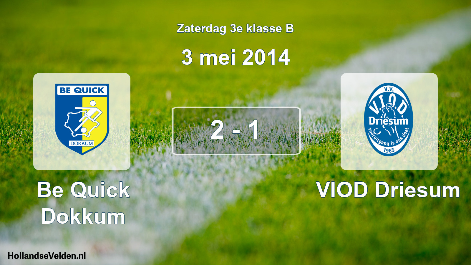 Total number of matches played: Be Quick Dokkum - VIOD Driesum 2 - 1 (3 May 2014)