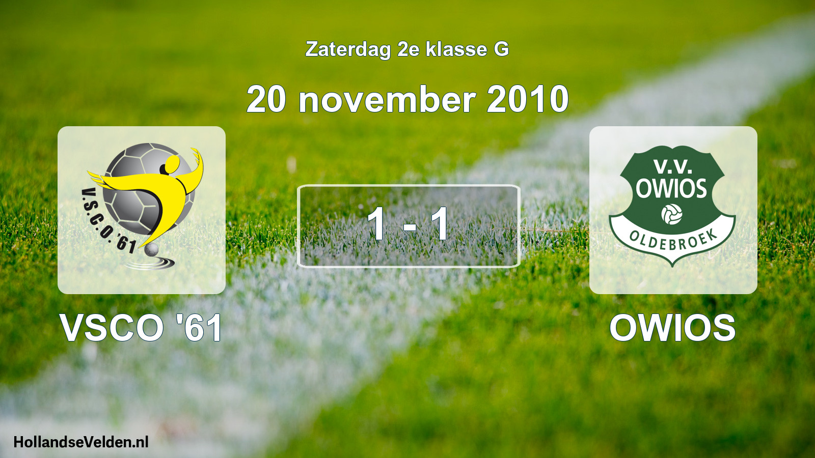 Total number of matches played: VSCO '61 - OWIOS 1 - 1 (20 November 2010)