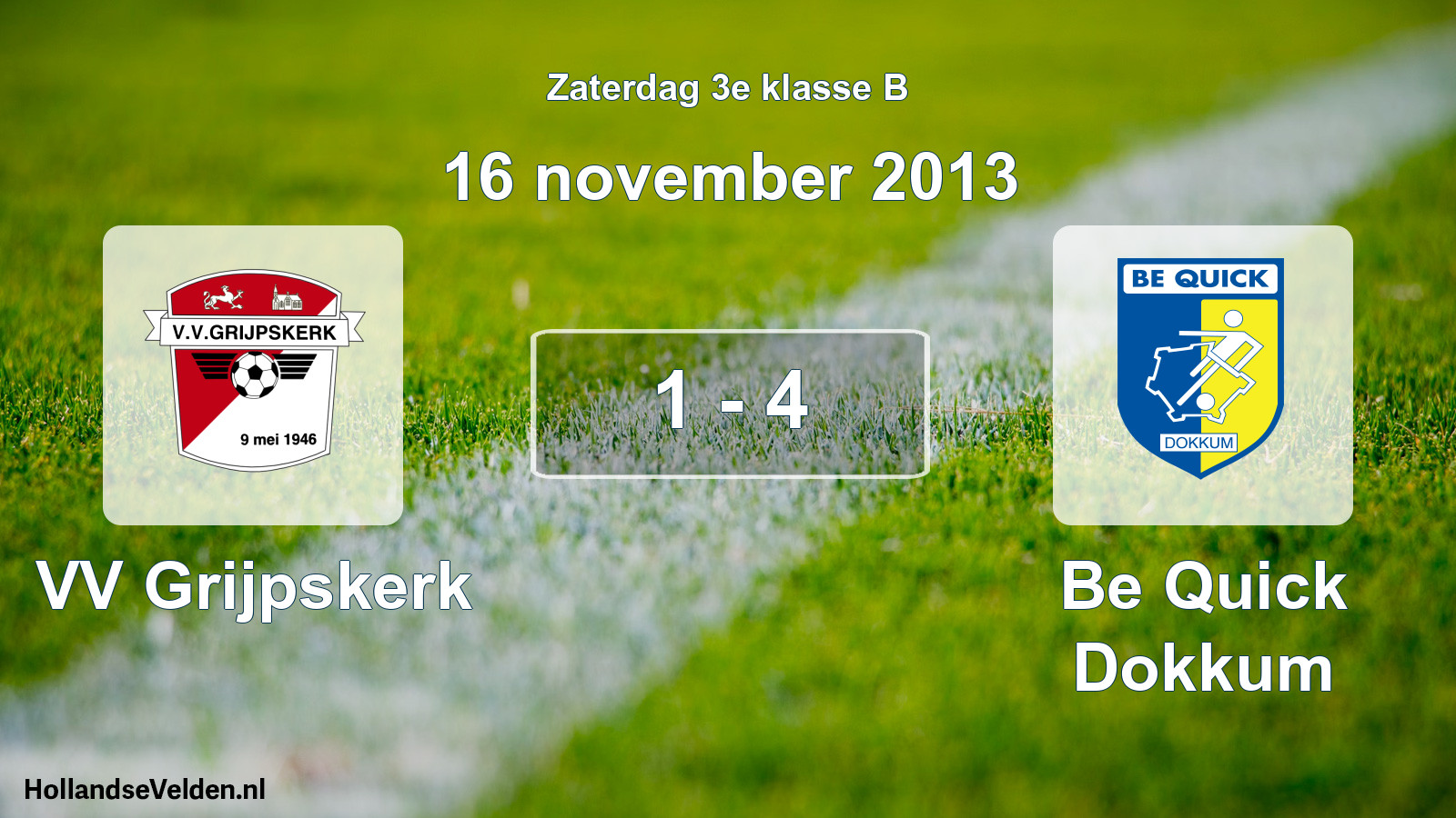 Total number of matches played: VV Grijpskerk - Be Quick Dokkum 1 - 4 (16 November 2013)