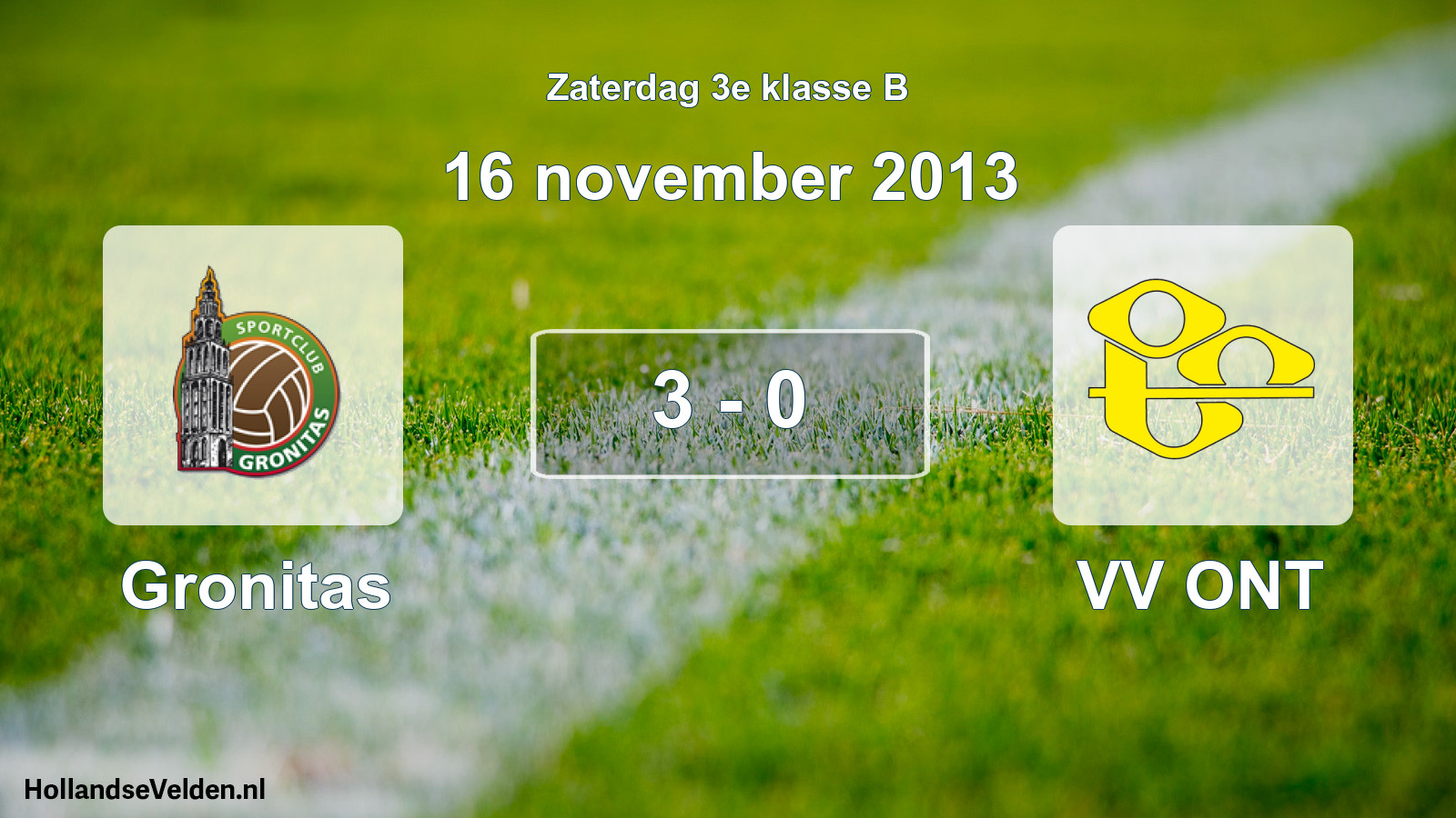 Total number of matches played: Gronitas - VV ONT 3 - 0 (16 November 2013)