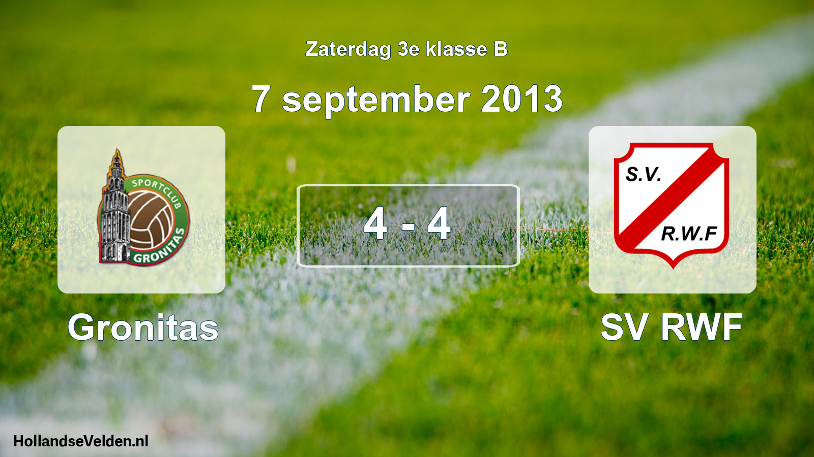 Total number of matches played: Gronitas - SV RWF 4 - 4 (7 September 2013)