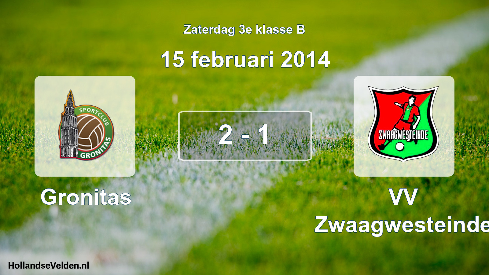 Total number of matches played: Gronitas - VV Zwaagwesteinde 2 - 1 (15 February 2014)
