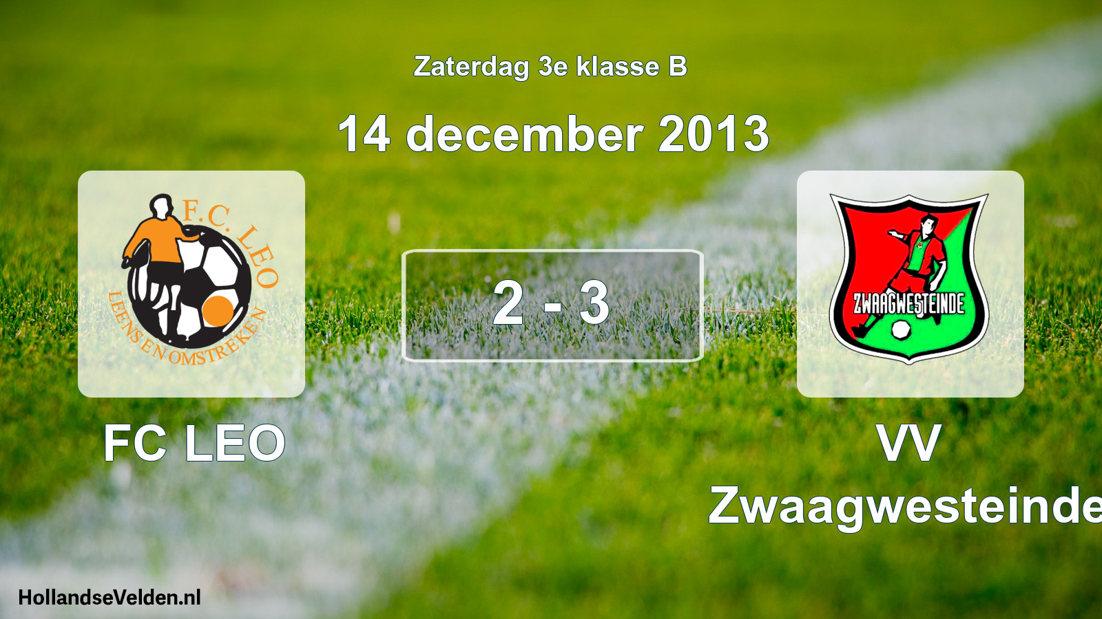 Total number of matches played: FC LEO - VV Zwaagwesteinde 2 - 3 (14 December 2013)