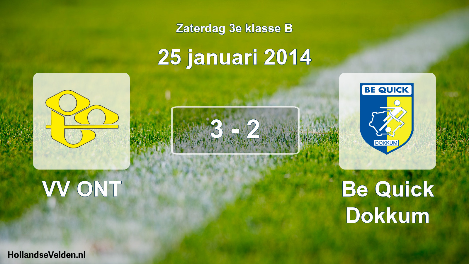 Total number of matches played: VV ONT - Be Quick Dokkum 3 - 2 (25 January 2014)