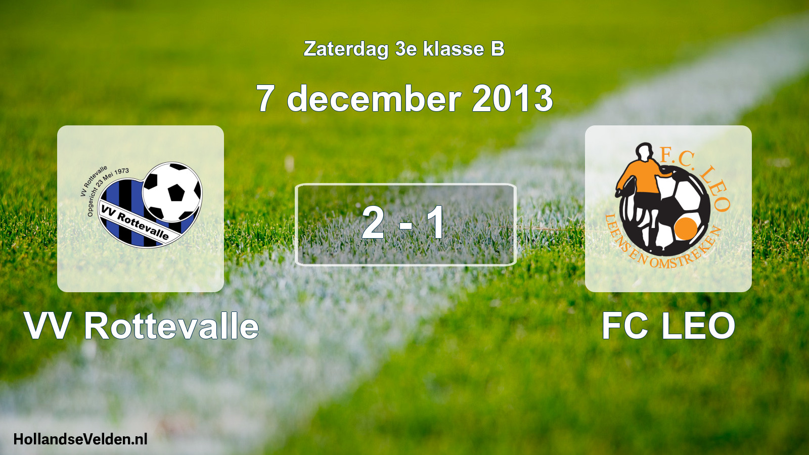 Total number of matches played: VV Rottevalle - FC LEO 2 - 1 (7 December 2013)